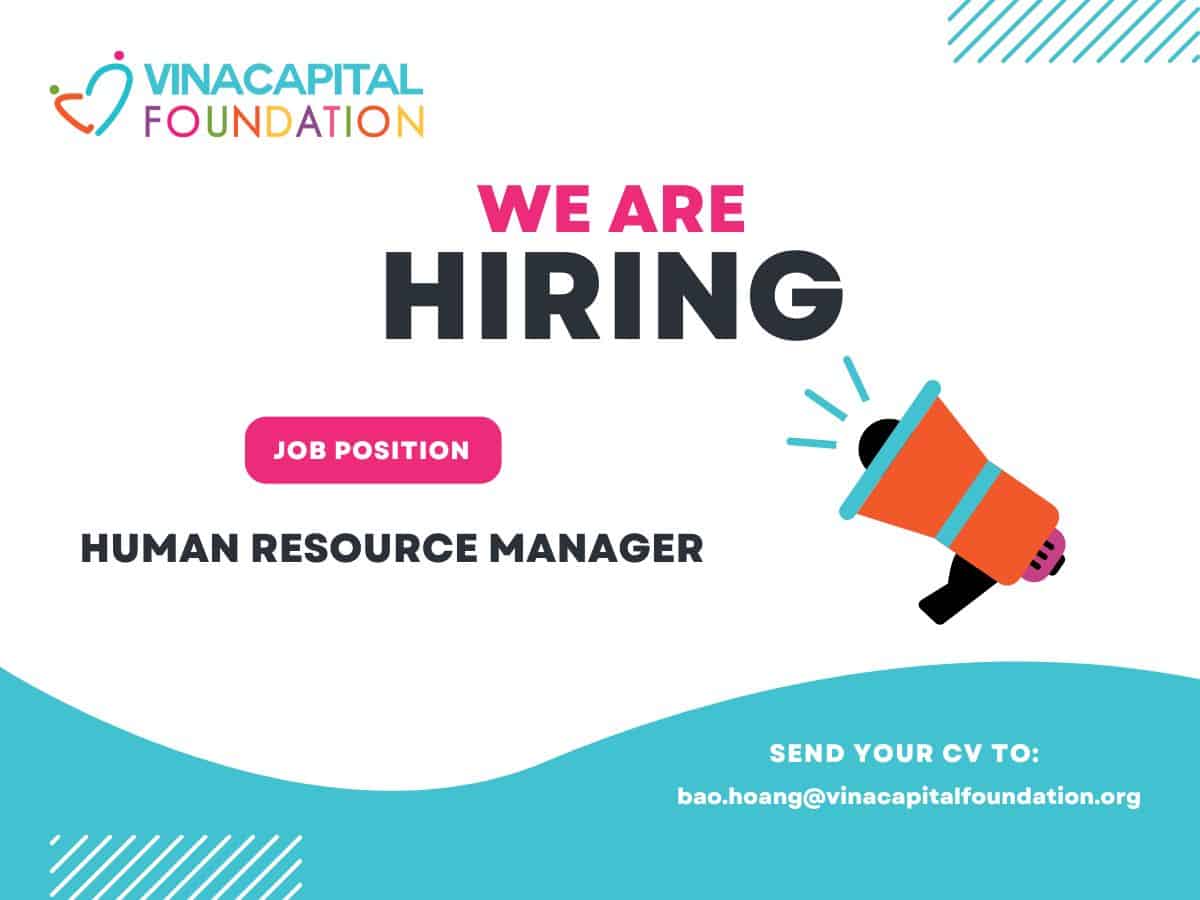 RECRUITMENT: Human Resource Manager – VinaCapital Foundation