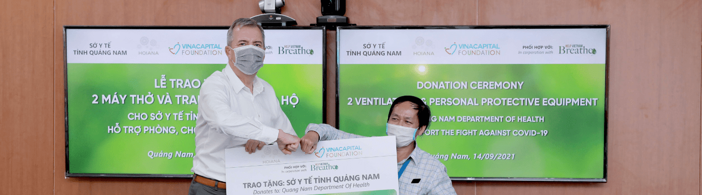 Hoiana Integrated Resort and VinaCapital Foundation Donate 2 Ventilators And Personal Protective Equipment To Quang Nam Province