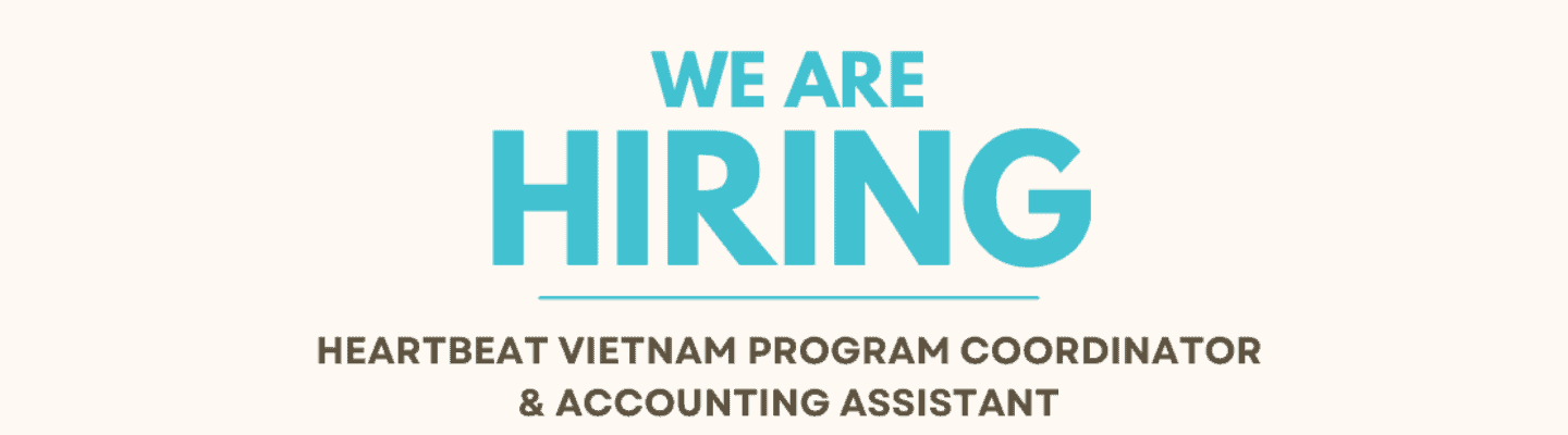 RECRUITMENT – Heartbeat Vietnam (HBVN) Program Coordinator & Accounting Assistant