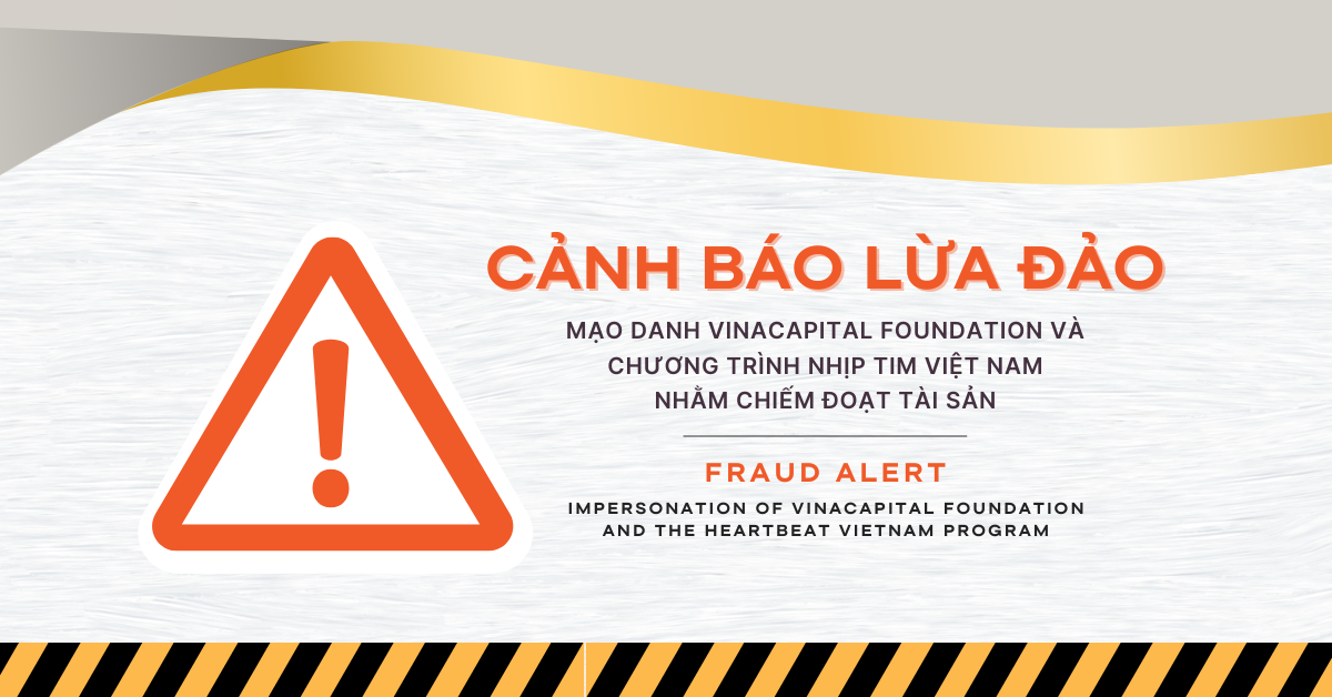 Urgent Warning: Impersonation of VinaCapital Foundation and the Heartbeat Vietnam program
